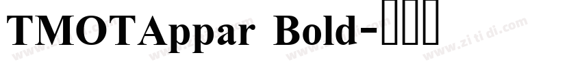 TMOTAppar Bold字体转换